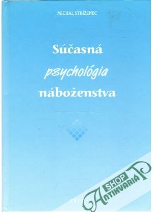 Súčasná psychológia náboženstva - Stríženec Michal