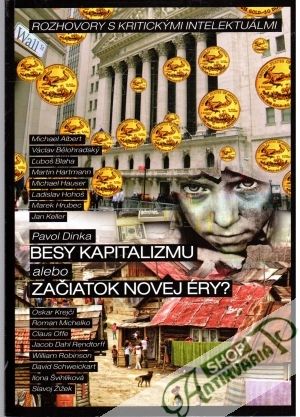 Besy kapitalizmu alebo začiatok novej éry? - Dinka Pavol