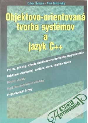 Obal knihy Objektovo - orientovaná tvorba systémov a jazyk C++