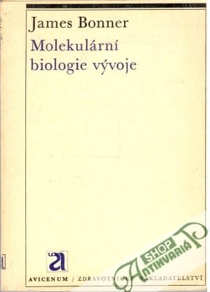 Molekulární biologie vývoje - Bonner James