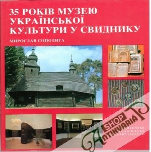 Obal knihy 35 rokov múzea ukrajinskej kultúry vo Svidníku