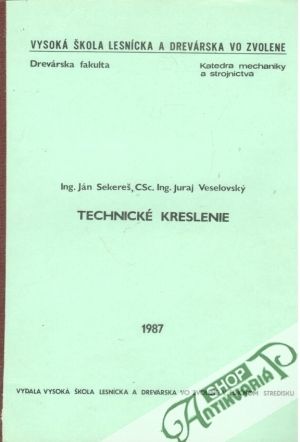 Technické kreslenie - Sekereš Ján, Veselovský Juraj