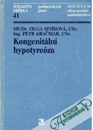 Kongenitální hypotyreóza - Hníková Olga, Kračmar Petr