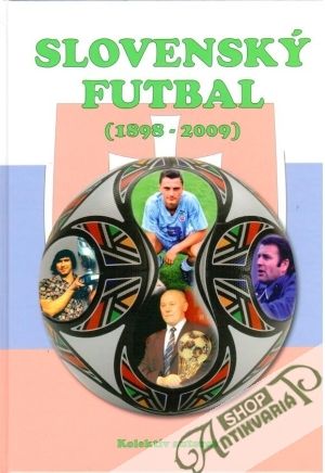 Slovenský futbal (1898-2009) - Kolektív autorov