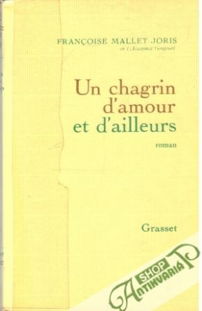 Obal knihy Un chagrin d'amour et d'ailleurs