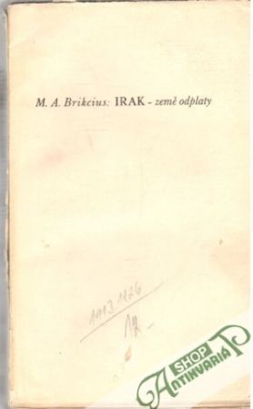 Irak - země odplaty - Brikcius M.A.