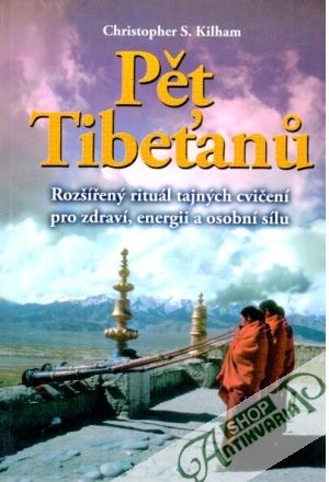 Pět Tibeťanu - Kilham Christopher S.
