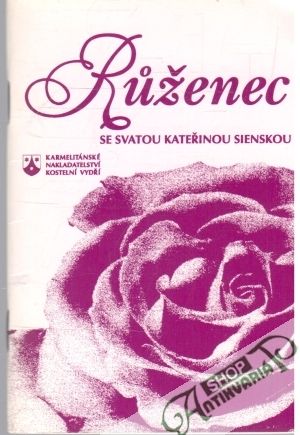 Ruženec se svatou Kateřinou Sienskou - Kolektív autorov