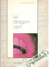 Boisjoli Charlotte - Le dragon vert