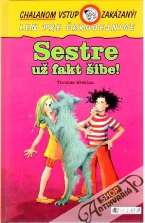 Sestre už fakt šibe! - Brezina Thomas