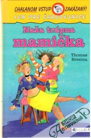 Naša trápna mamička - Brezina Thomas
