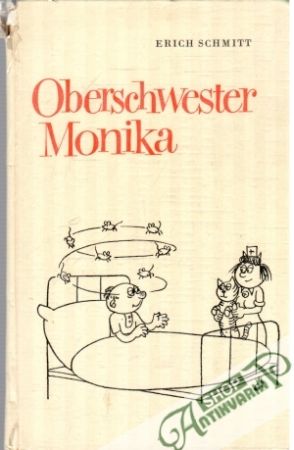 Oberschwester Monika - Schmitt Erich