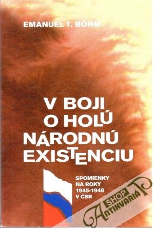 V boji o holú národnú existenciu - Bohm Emanuel T.