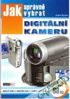 Myslín Josef - Jak správně vybrat digitální kameru