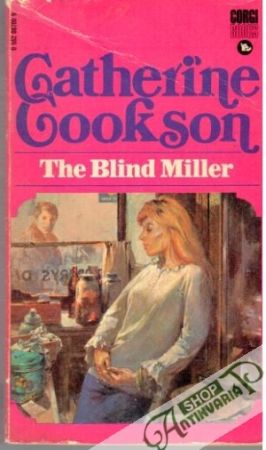 The blind miller - Cookson Catherine