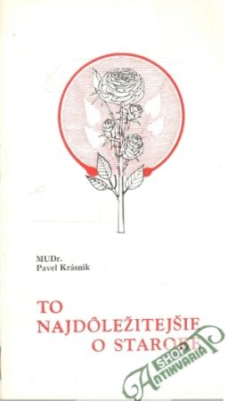 To najdôležitejšie o starobe - Krásnik Pavel