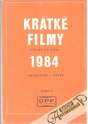 Obal knihy Krátké filmy vydané do roku 1984 - animované - hrané