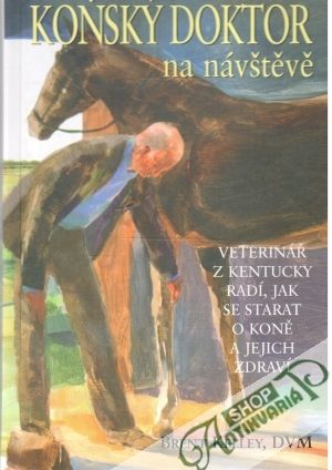 Koňský doktor na návštěvě - Kelley Brent