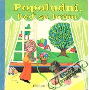 Popoludní, keď sa hrám - Ďurinová Nataša