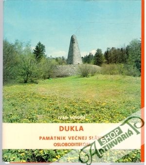 Obal knihy Dukla - pamätník večnej slávy osloboditeľom