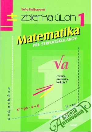 Obal knihy Matematika pre stredoškolákov 1 - zbierka úloh