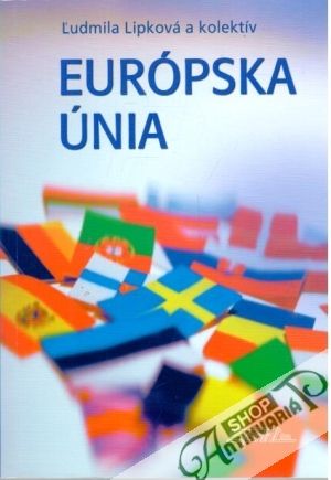 Európska únia - Lipková Ľudmila a kolektív