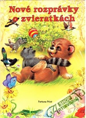 Nové rozprávky o zvieratkách - Kolektív autorov