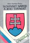 Ďurica Milan S. - Slovenský národ a jeho štátnosť