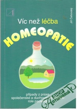 Homeopatie - víc než léčba - Čehovský Jiří