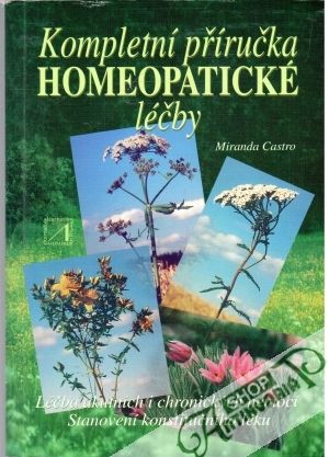 Kompletní příručka homeopatické léčby - Castro Miranda
