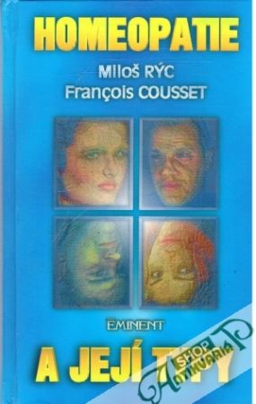 Homeopatie a její typy - Rýc Miloš, Cousset Franxois