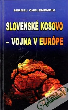 Obal knihy Slovenské Kosovo - vojna v Európe