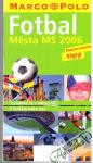 Kolektív autorov - Fotbal - Města MS 2006