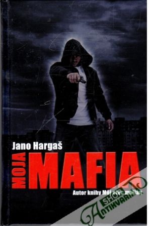 Moja mafia - Hargaš Jano