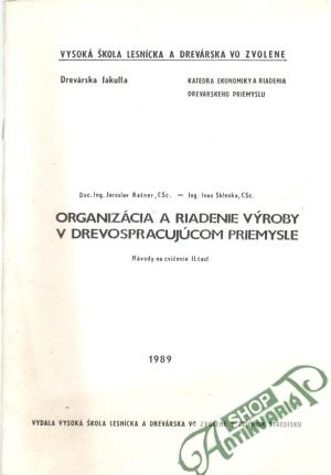 Obal knihy Organizácia a riadenie výroby v drevospracujúcom priemysle