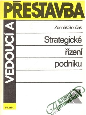 Strategické řízení podniku - Souček Zdeněk