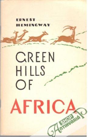 Green Hills of Africa - Hemingway Ernest
