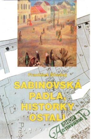 Obal knihy Sabinovská padla, historky ostali