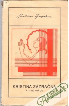 Kristina Zázračná a jiné práce - Zeyer Julius