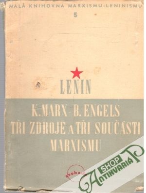 Obal knihy K.Marx - B.Engels - Tři zdroje a tři součásti marxismu