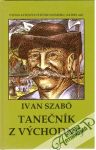 Szabó Ivan - Tanečník z Východnej