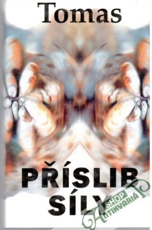 Příslib síly - Tomas