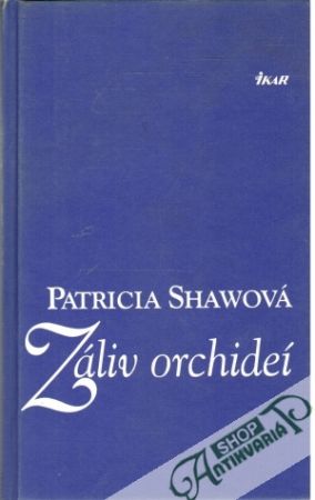 Záliv orchideí - Shawová Patricia