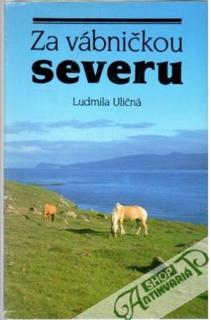 Zá vábničkou severu - Uličná Ludmila