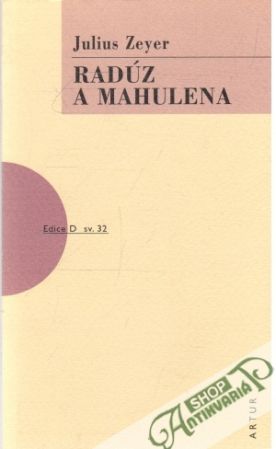 Radúz a Mahulena - Zeyer Julius