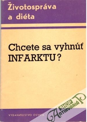 Obal knihy Chcete sa vyhnúť infarktu?