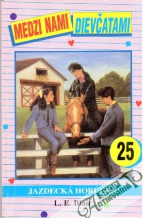 Medzi nami dievčatami 25. - Jazdecká horúčka - Blair L. E.