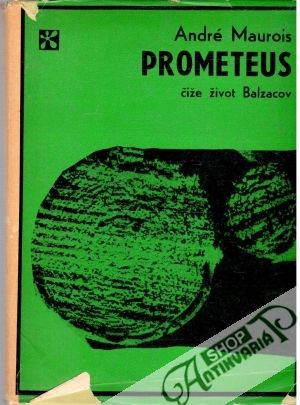 Obal knihy Prometeus, čiže život Balzacov