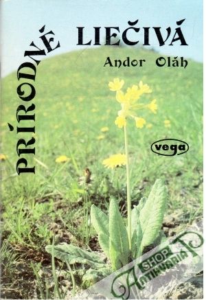 Prírodné liečivá - Oláh Andor