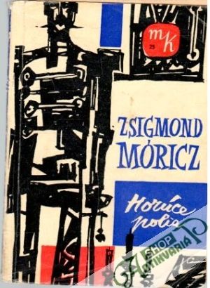 Horúce polia - Móricz Zsigmond